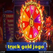 truck gold jogo