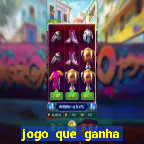 jogo que ganha dinheiro ao se cadastrar