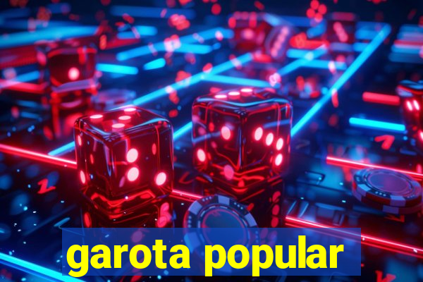 garota popular