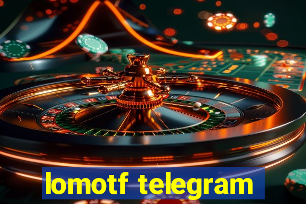 lomotf telegram