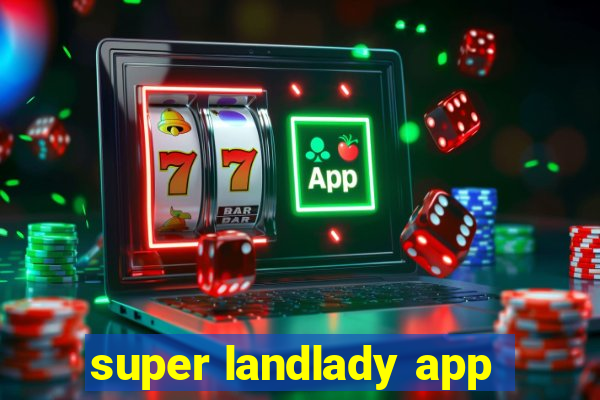 super landlady app