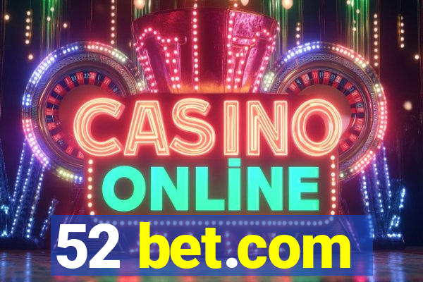 52 bet.com