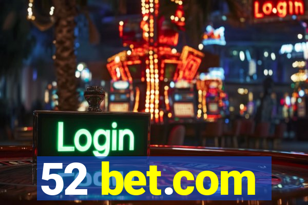 52 bet.com