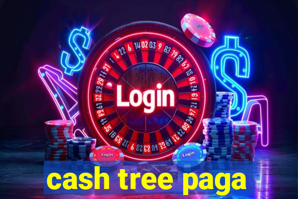 cash tree paga