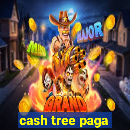 cash tree paga