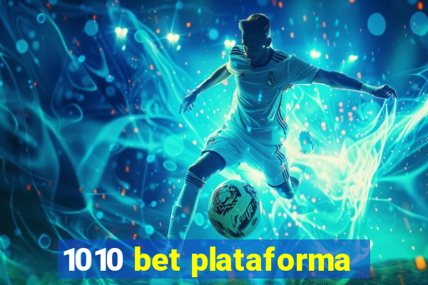 1010 bet plataforma