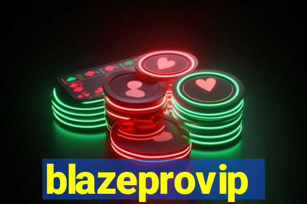 blazeprovip