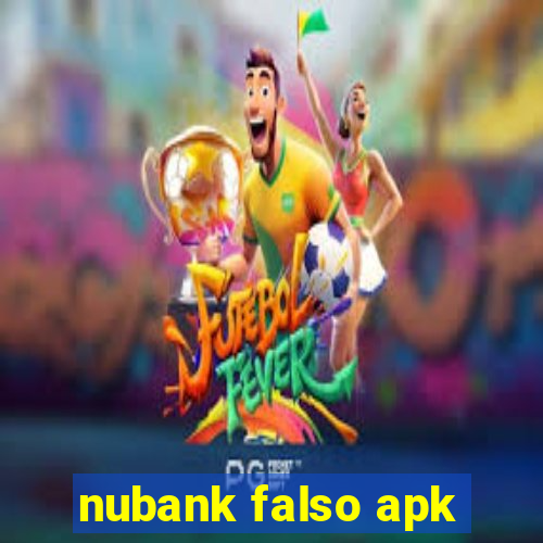 nubank falso apk