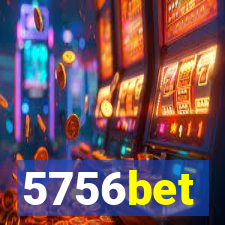 5756bet