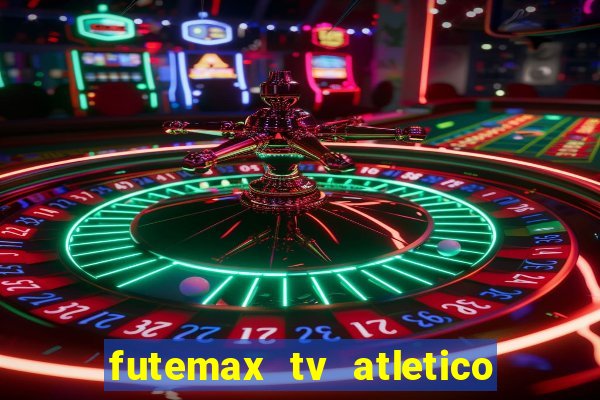 futemax tv atletico x botafogo