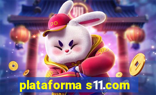 plataforma s11.com