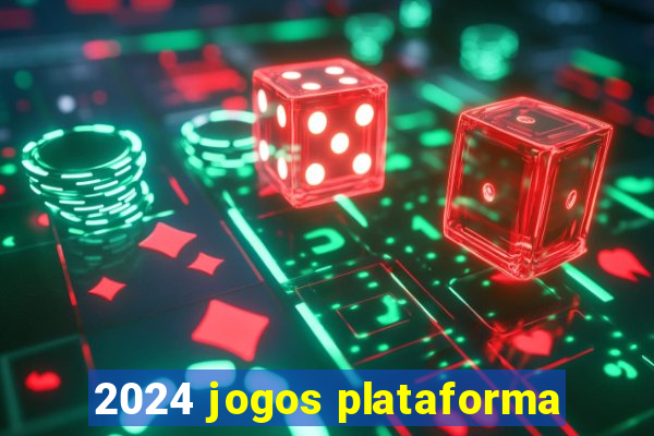 2024 jogos plataforma