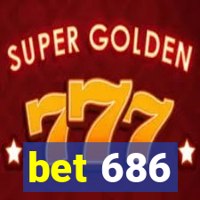 bet 686