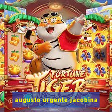 augusto urgente jacobina