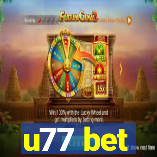 u77 bet