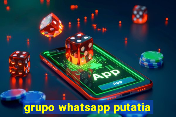 grupo whatsapp putatia