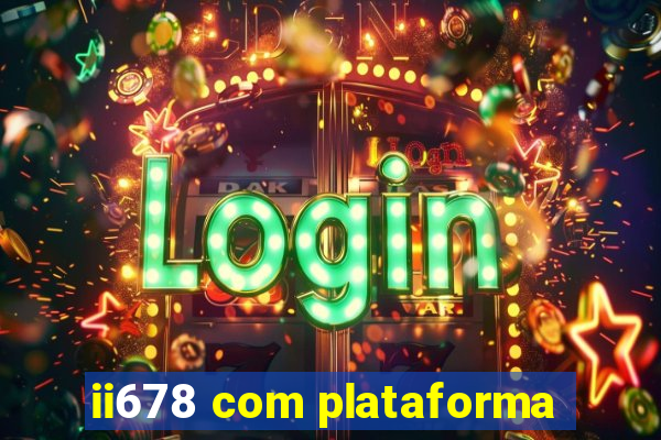 ii678 com plataforma