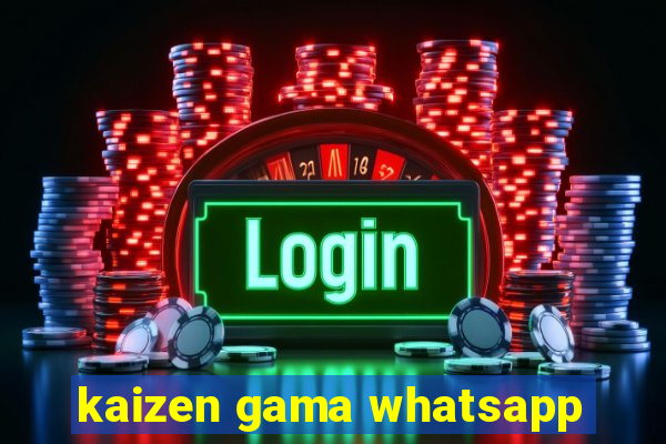 kaizen gama whatsapp