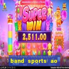 band sports ao vivo gratis