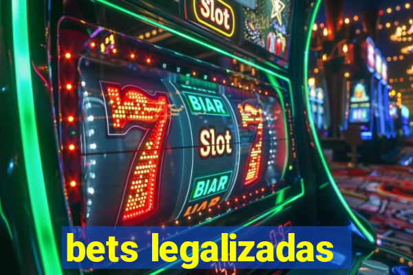 bets legalizadas