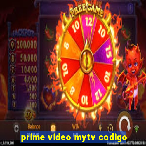 prime video mytv codigo