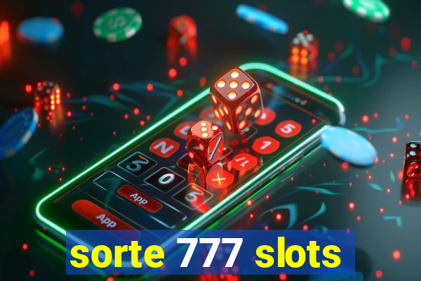 sorte 777 slots