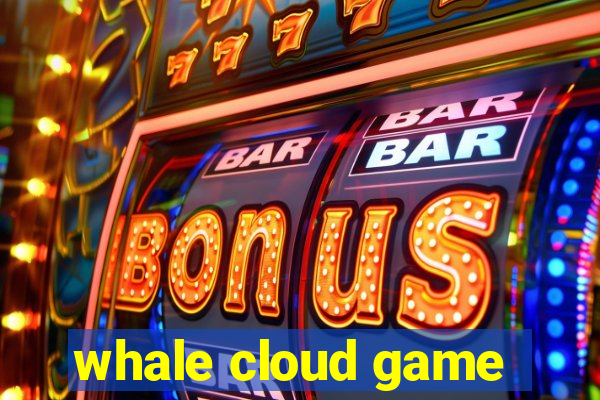 whale cloud game