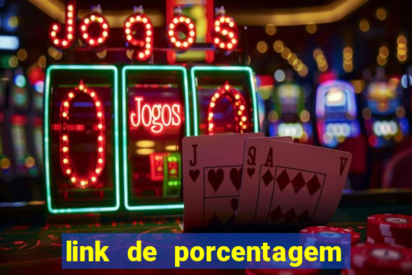 link de porcentagem dos jogos slots