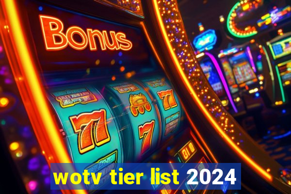 wotv tier list 2024