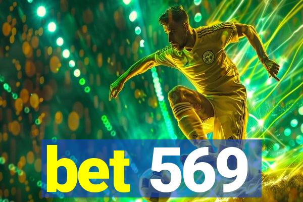 bet 569