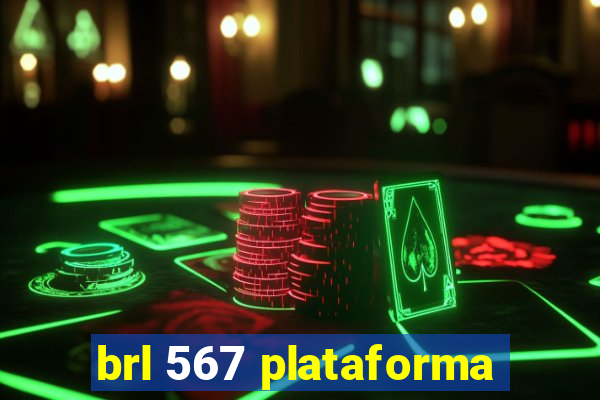 brl 567 plataforma