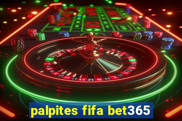 palpites fifa bet365