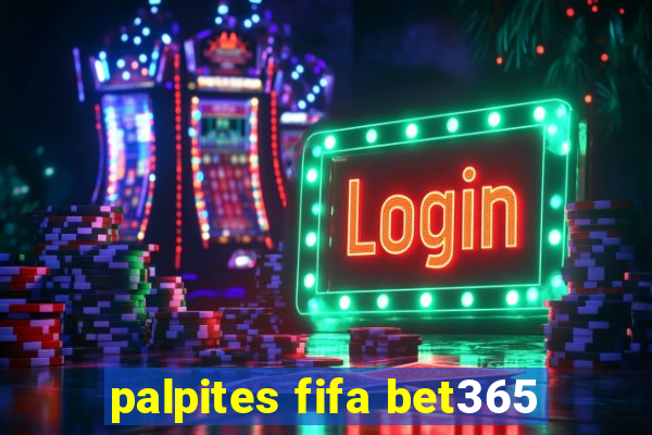 palpites fifa bet365