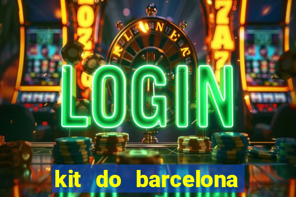 kit do barcelona dls 19