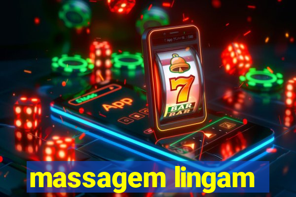 massagem lingam