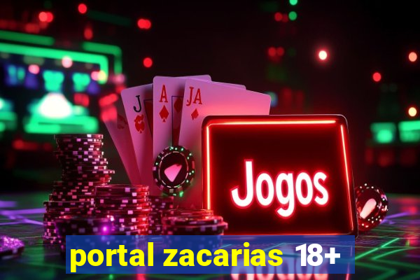 portal zacarias 18+