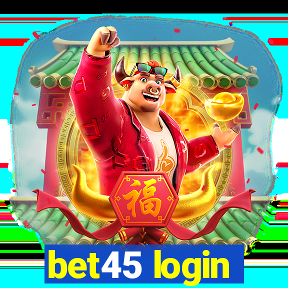 bet45 login