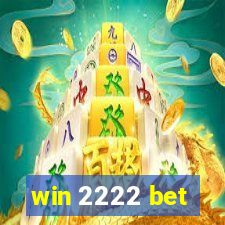 win 2222 bet