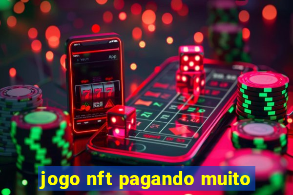 jogo nft pagando muito