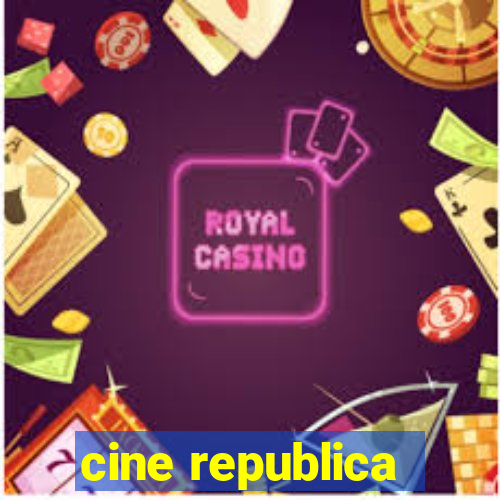 cine republica