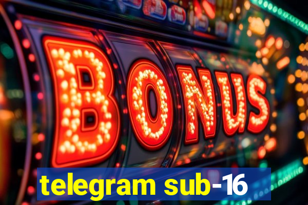 telegram sub-16