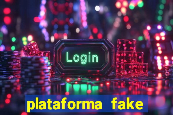 plataforma fake para jogar