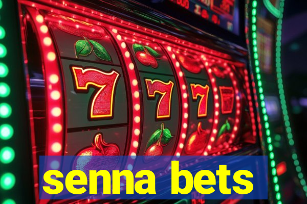 senna bets