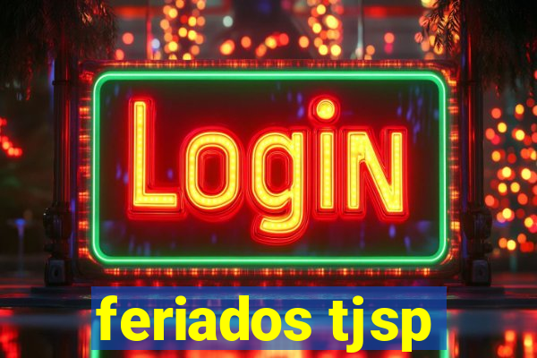 feriados tjsp