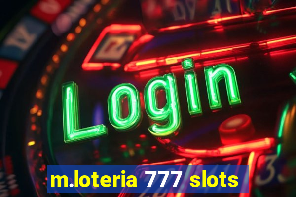 m.loteria 777 slots