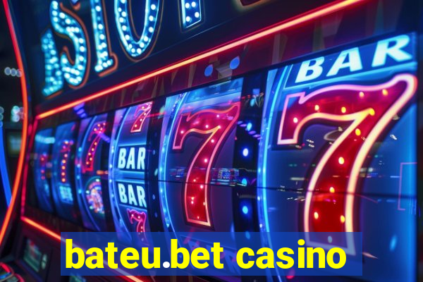 bateu.bet casino