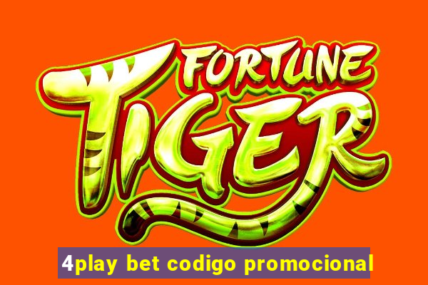 4play bet codigo promocional