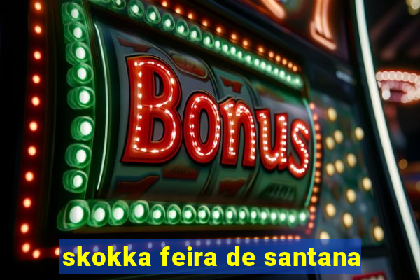 skokka feira de santana