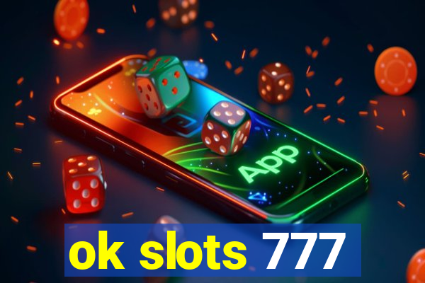 ok slots 777