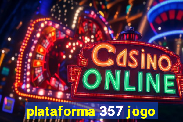 plataforma 357 jogo